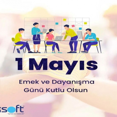 1 Mayıs Emek ve Dayanışma Günü Kutlu Olsun