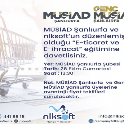 Şanlıurfa Müsiad Ve Nlksoft’un  “E-Ticaret Ve E-İhracat” Eğitimi!