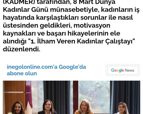 İlham Veren Kadınlar Çalıştayı İle İnegölonline Gazetesi nde Yer Aldık