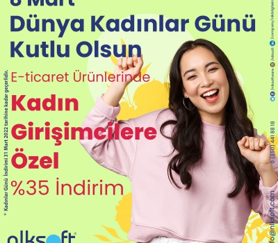 8 Mart Dünya Kadınlar Gününe Özel Tüm Kadın Girişimcilere %35 İndirim